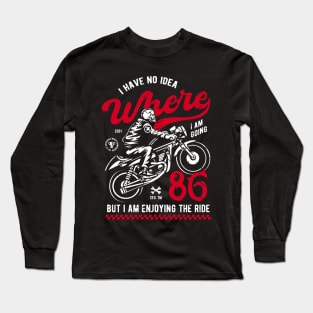 Enjoying The Ride Long Sleeve T-Shirt